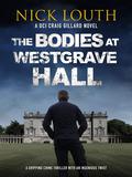 The Bodies at Westgrave Hall (DCI Craig Gillard #7) by Nick Louth
