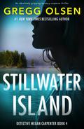 Stillwater Island (Detective Megan Carpenter #4) by Gregg Olsen