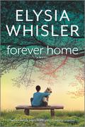 Forever Home (Dogwood County #2) by Elysia Whisler