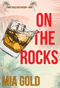 On the Rocks by Mia Gold