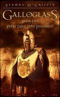 Galloglass Book V : Every Deed Into Judgement by Seamus O'Griffin