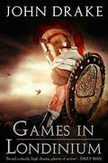 Games in Londinium by John Drake