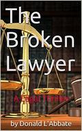 The Broken Lawyer by Donald L'Abbate