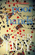 Poor Hands by Oliver Tidy