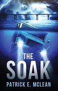 The Soak by Patrick E. McLean