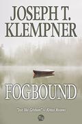 Fogbound by Joseph T. Klempner