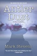 Antler Dust (Allison Coil Mystery #1) by Mark Stevens