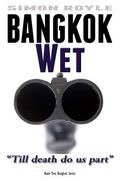 Bangkok Wet (Bangkok Series #2) by Simon Royle