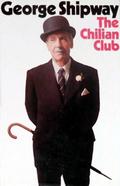 The Chilian Club by George Shipway