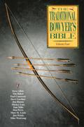 The Traditional Bowyer's Bible, Volume 4 (Traditional Bowyer's Bible #1) by Jim Hamm