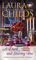 A Dark and Stormy Tea (A Tea Shop Mystery #24) by Laura Childs