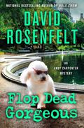 Flop Dead Gorgeous (Andy Carpenter #27) by David Rosenfelt