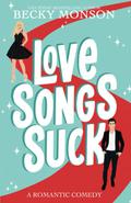 Love Songs Suck by Becky Monson