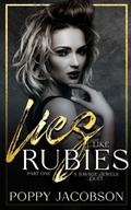 Lies like Rubies, Part One by Poppy Jacobson