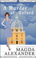 A Murder at Oxford: A 1920s Historical Cozy Mystery by Magda Alexander