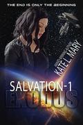 Salvation-1: Exodus by Kate L. Mary