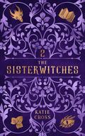The Sisterwitches Book 2 by Katie Cross