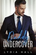 Daddy Undercover by Lydia Hall