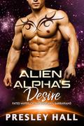 Alien Alpha's Desire (Fated Mates of the Xaathian Barbarians #3) by Presley Hall