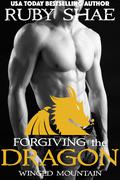Forgiving the Dragon by Ruby Shae