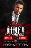 Blood Money: La Famiglia De Luca: Vittorio by Kristine Allen