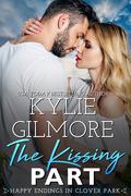 The Kissing Part (Happy Endings in Clover Park #1) by Kylie Gilmore