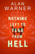 Nothing Left to Fear from Hell: Darkland Tales (Darkland Tales #1) by Alan Warner