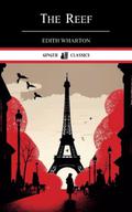 The Reef: Classic Literary Fiction by Edith Wharton