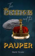 The Prince and the Pauper: An American literature classic set in Tudor England by Mark Twain