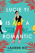 Lucie Yi Is Not a Romantic by Lauren Ho