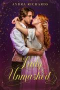 The Lady Unmasked by Aydra Richards