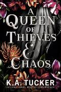 A Queen of Thieves & Chaos (Fate & Flame #3) by K.A. Tucker