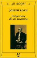 Confession of a Murderer: Told in One Night by Joseph Roth