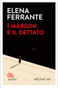 In the Margins: On the Pleasures of Reading and Writing by Elena Ferrante