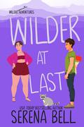 Wilder at Last (Wilder Adventures #5) by Serena Bell