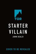 Starter Villain by John Scalzi