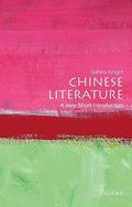 Chinese Literature: A Very Short Introduction (The Oxford Very Short Introductions Series #1) by Sabina Knight