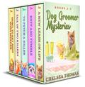 Dog Groomer Mysteries: Books 1-5 (Dog Groomer Mysteries #1-5) by Chelsea Thomas