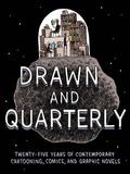 Drawn & Quarterly: Twenty-five Years of Contemporary Cartooning, Comics, and Graphic Novels by Tom Devlin