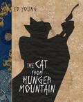 The Cat from Hunger Mountain by Ed Young
