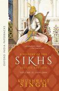 A History of the Sikhs: Volume 2: 1839-2004 (Oxford India Collection by Khushwant Singh