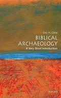 Biblical Archaeology: A Very Short Introduction (The Oxford Very Short Introductions Series #1) by Eric H. Cline