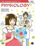 The Manga Guide to Physiology (Manga Guides #1) by Etsuro Tanaka