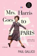 Mrs Harris Goes to Paris & Mrs Harris Goes to New York (Mrs. 'Arris #1-2) by Paul Gallico