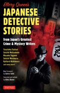 Ellery Queen's Japanese Mystery Stories: From Japan's Greatest Detective & Crime Writers by Yasutaka Tsutsui