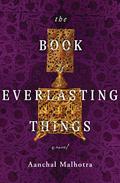 The Book of Everlasting Things by Aanchal Malhotra