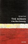 The Koran: A Very Short Introduction (The Oxford Very Short Introductions Series #1) by Michael A. Cook