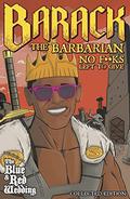 Barack the Barbarian: No F**ks Left Give by Larry Hama