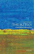 The Aztecs: A Very Short Introduction (The Oxford Very Short Introductions Series #1) by Davíd Carrasco