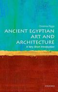 Ancient Egyptian Art and Architecture: A Very Short Introduction (The Oxford Very Short Introductions Series #1) by Christina Riggs